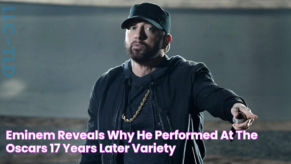 Eminem Reveals Why He Performed at the Oscars, 17 Years Later Variety