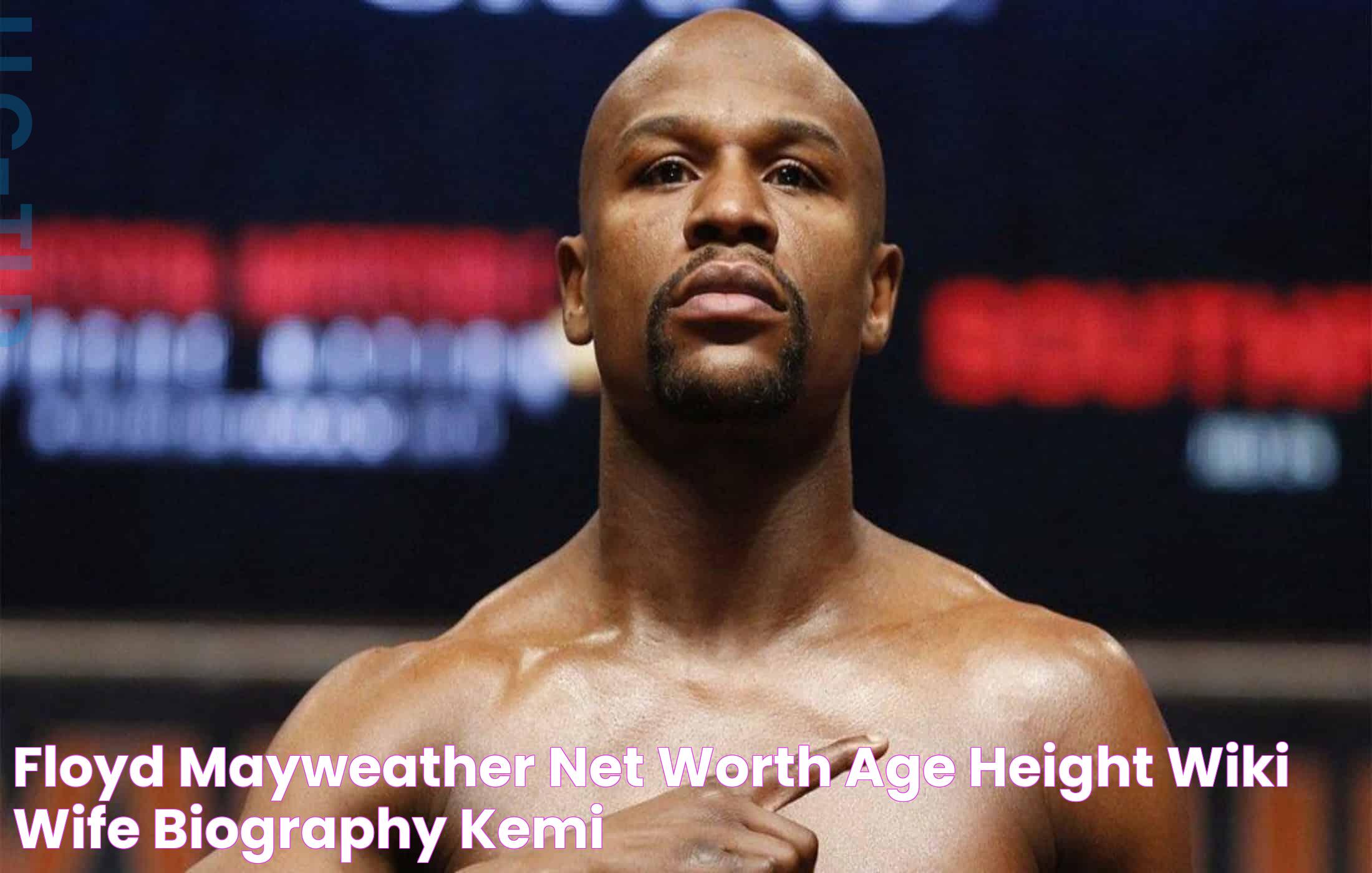 Floyd Mayweather net worth, age, height, wiki, wife, biography Kemi