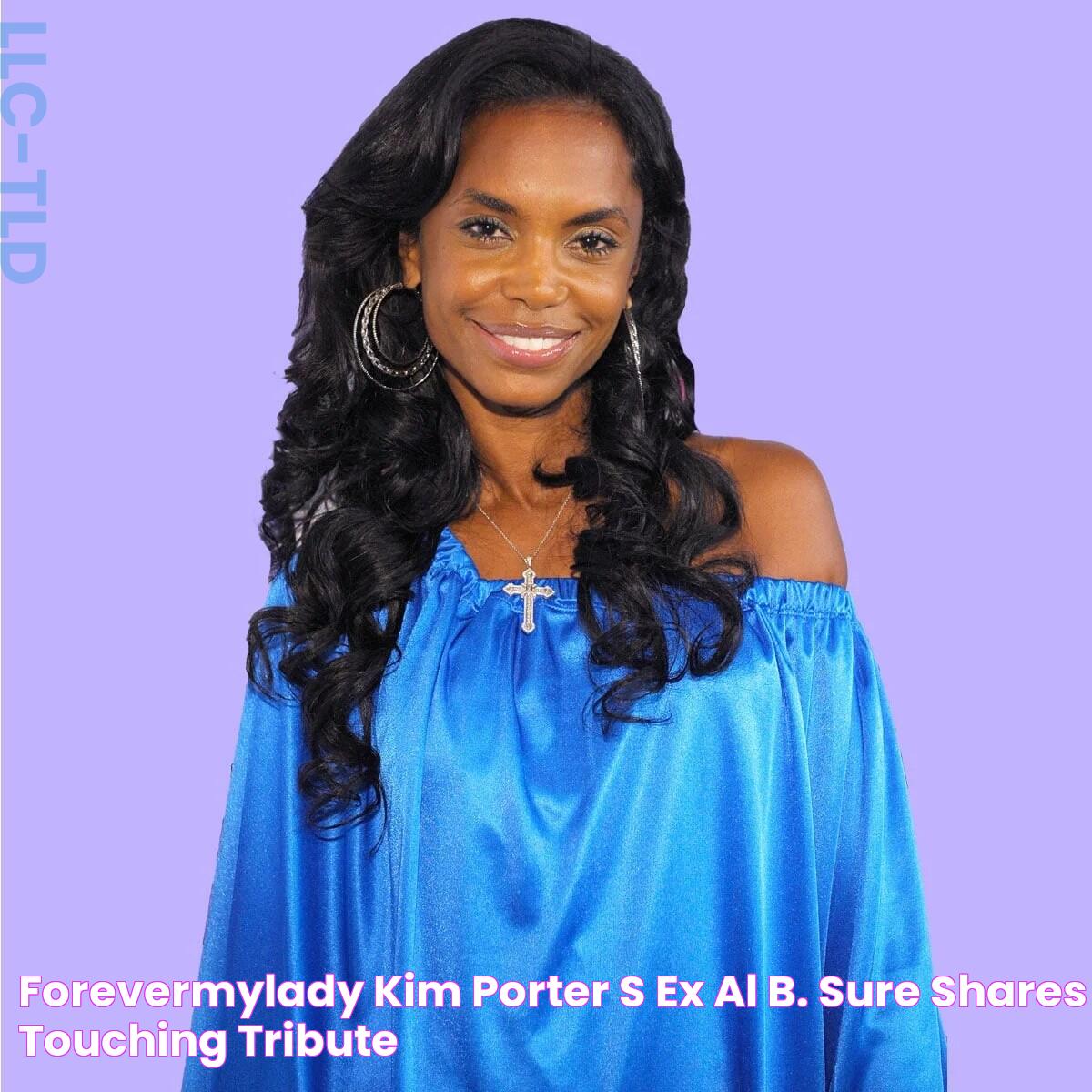 ForeverMyLady Kim Porter’s Ex Al B. Sure Shares Touching Tribute