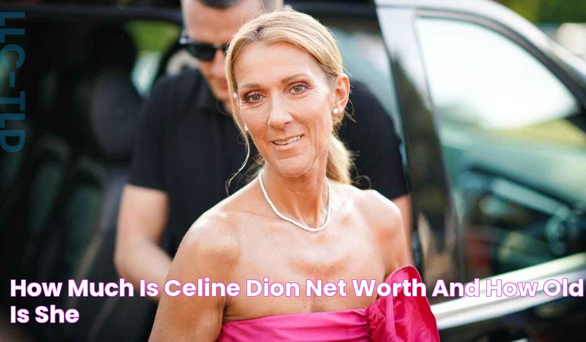 How Much Is Celine Dion Net Worth And How Old Is She?