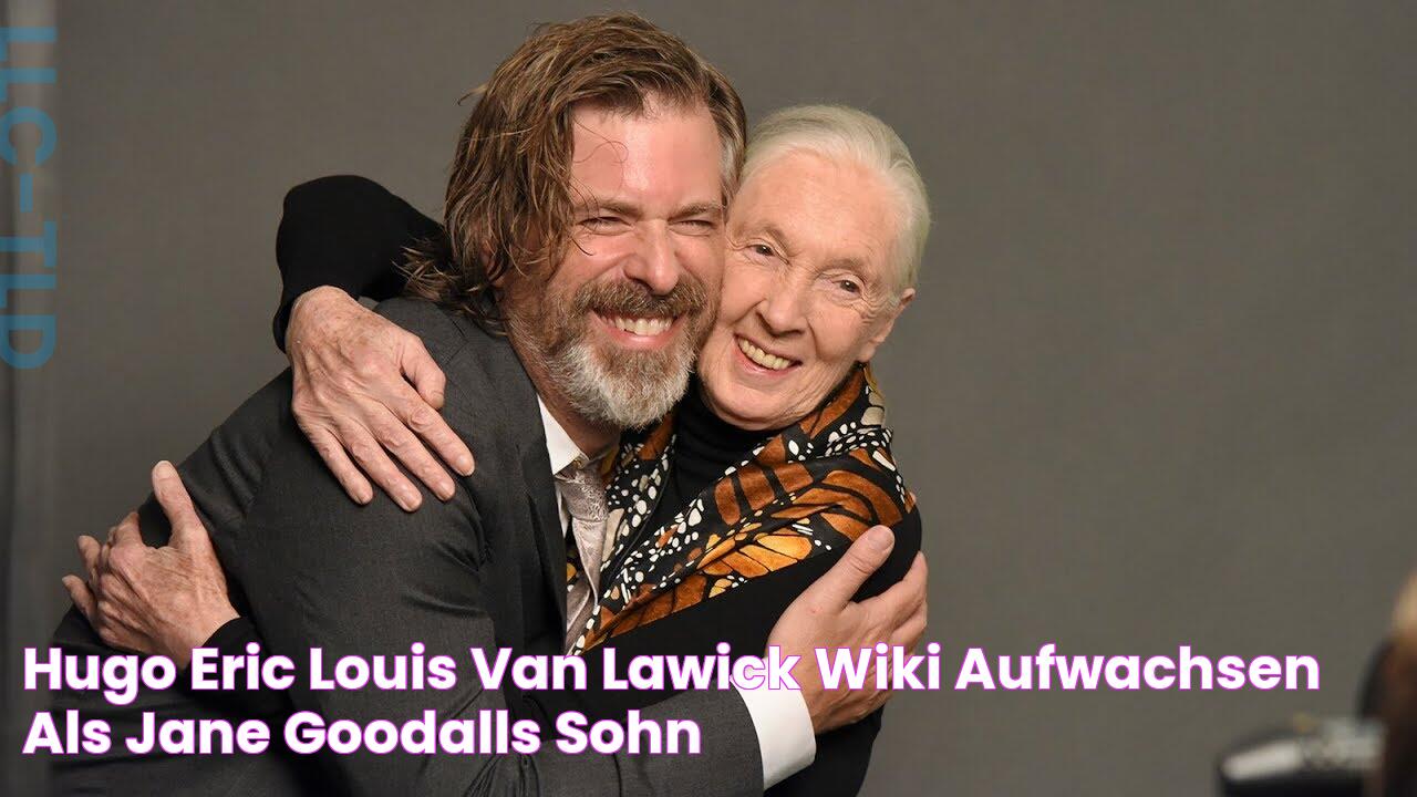 Hugo Eric Louis van Lawick Wiki Aufwachsen als Jane Goodalls Sohn