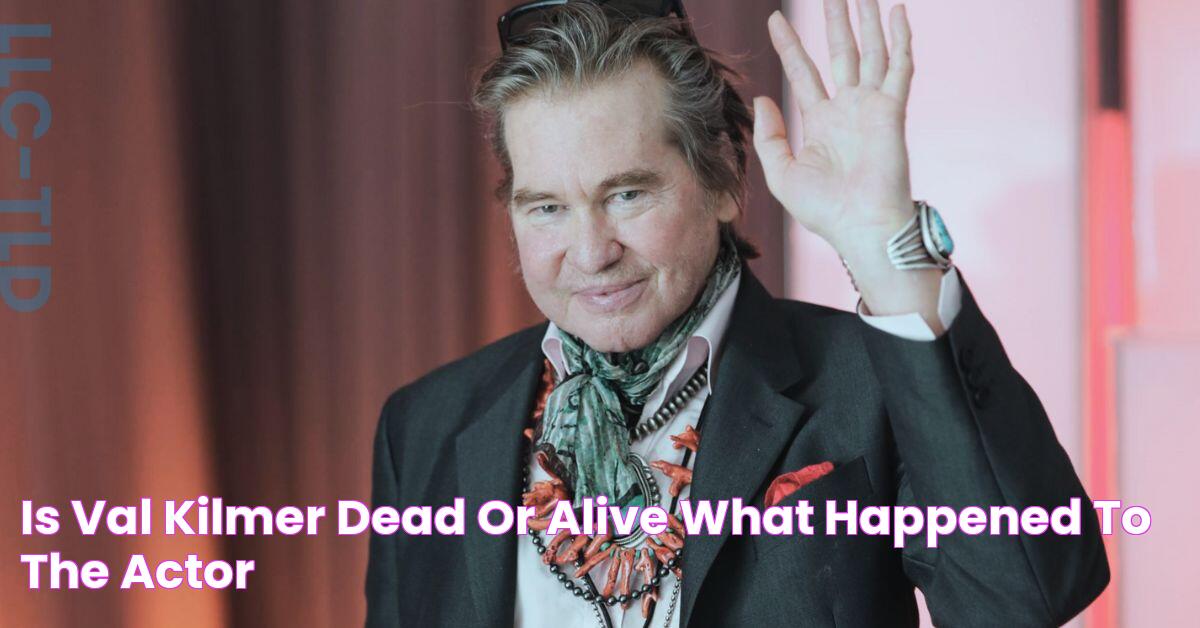 Is Val Kilmer Dead Or Alive? What Happened To The Actor?