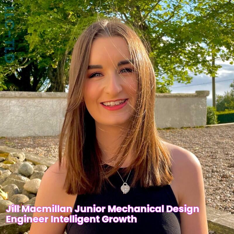 Jill Macmillan Junior Mechanical Design Engineer Intelligent Growth