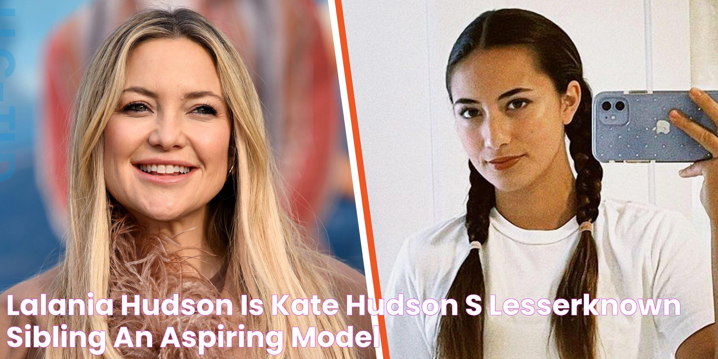 Lalania Hudson Is Kate Hudson's LesserKnown Sibling & an Aspiring Model