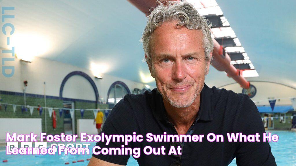 Mark Foster ExOlympic swimmer on what he learned from coming out at