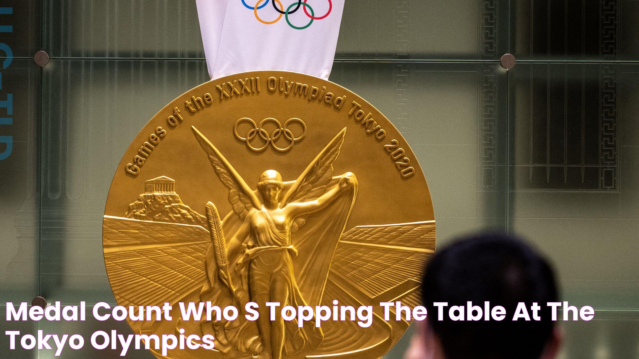 Medal count Who’s topping the table at the Tokyo Olympics?