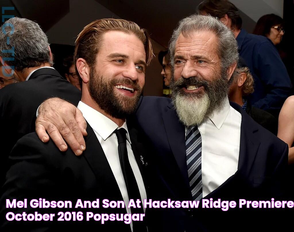 Mel Gibson and Son at Hacksaw Ridge Premiere October 2016 POPSUGAR