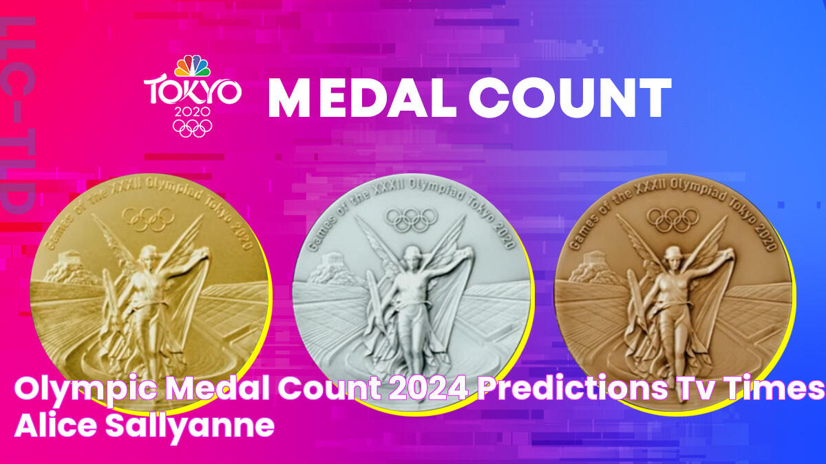 Olympic Medal Count 2024 Predictions Tv Times Alice Sallyanne