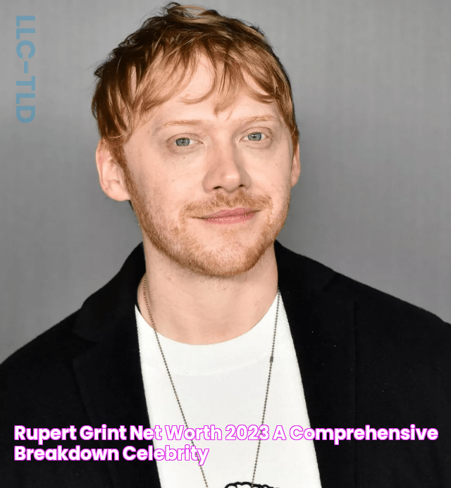 Rupert Grint Net Worth 2023 A Comprehensive Breakdown Celebrity