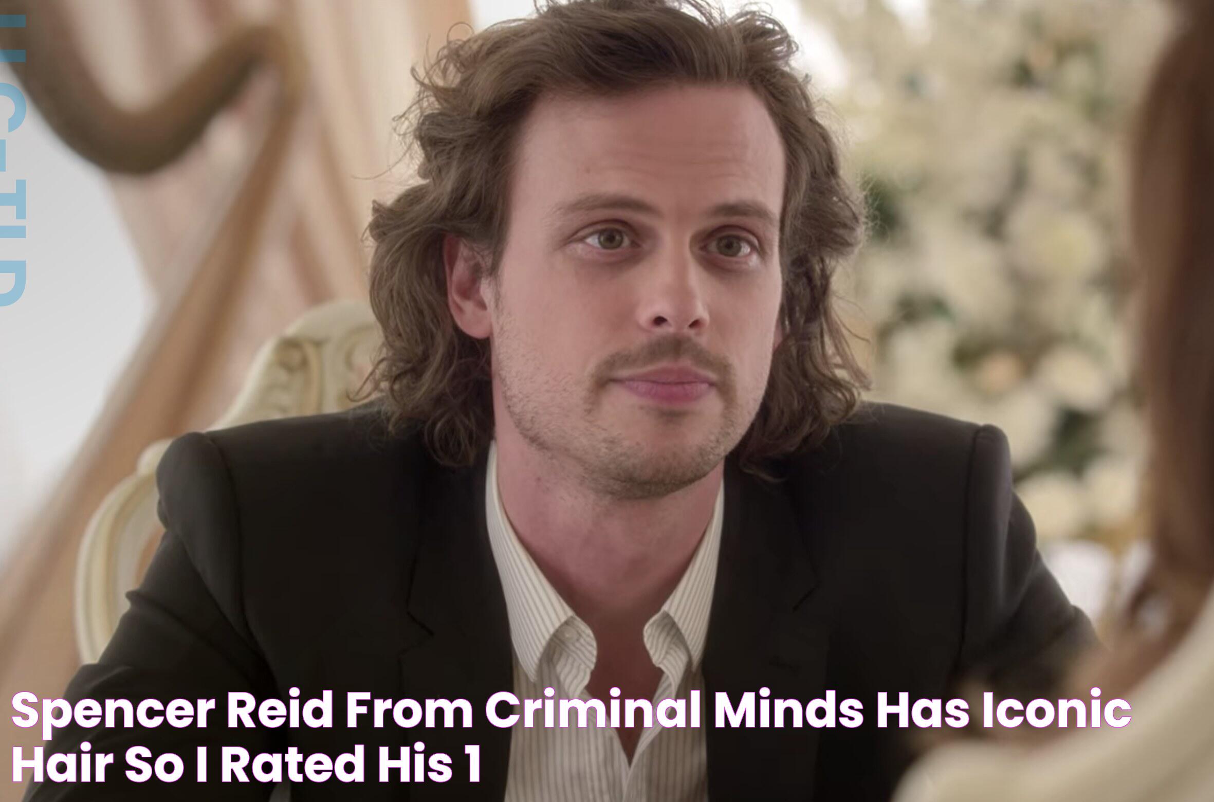 Spencer Reid From "Criminal Minds" Has Iconic Hair, So I Rated His