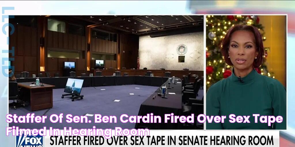 Staffer of Sen. Ben Cardin fired over sex tape filmed in hearing room