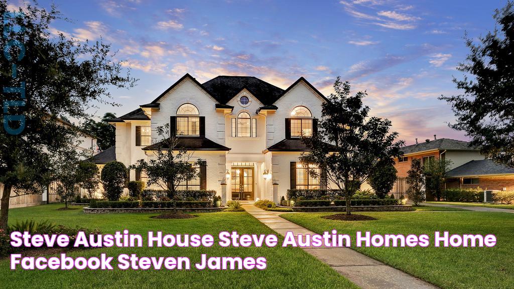 Steve Austin House Steve Austin Homes Home Facebook Steven james