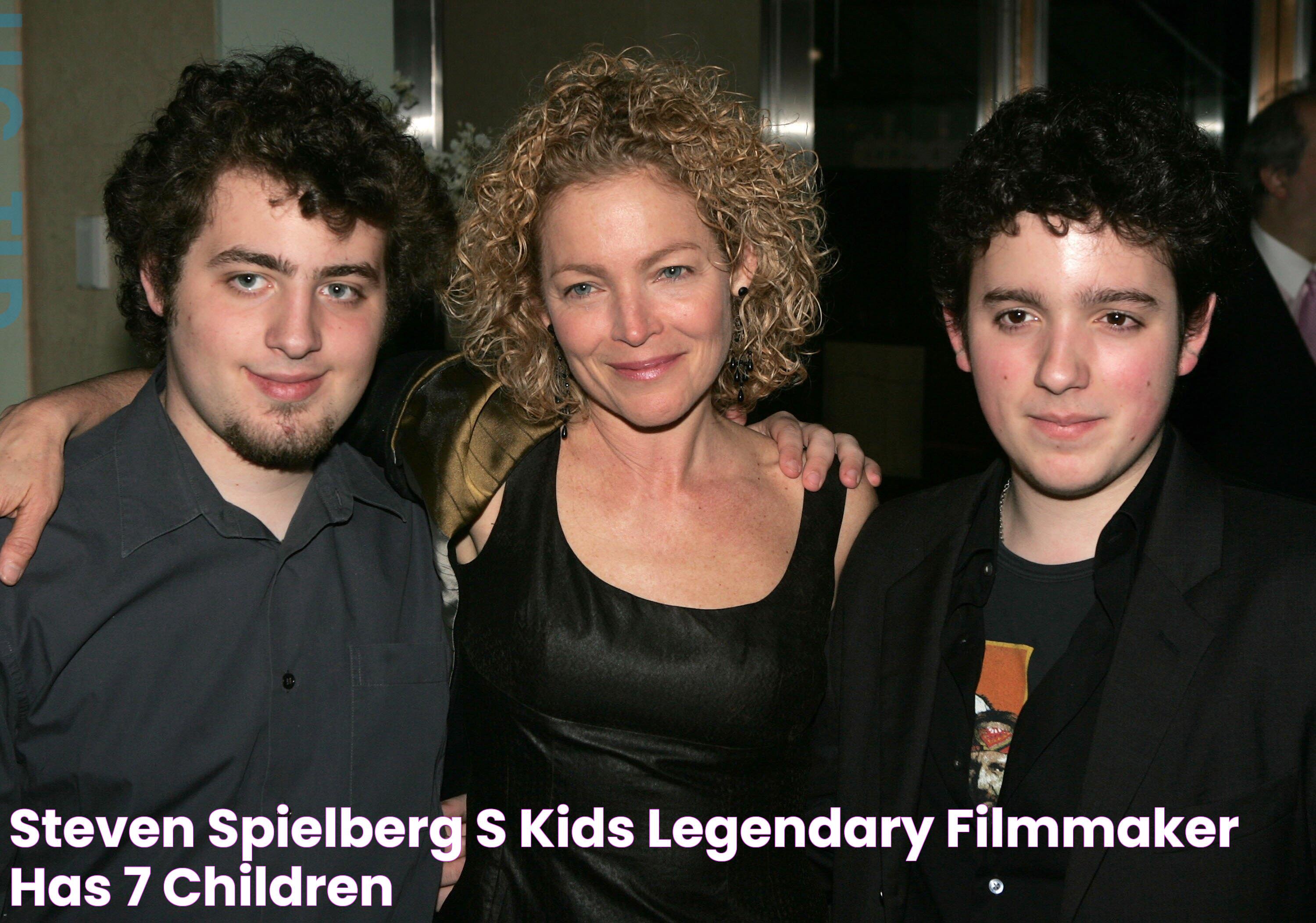 Steven Spielberg's Kids Legendary Filmmaker Has 7 Children