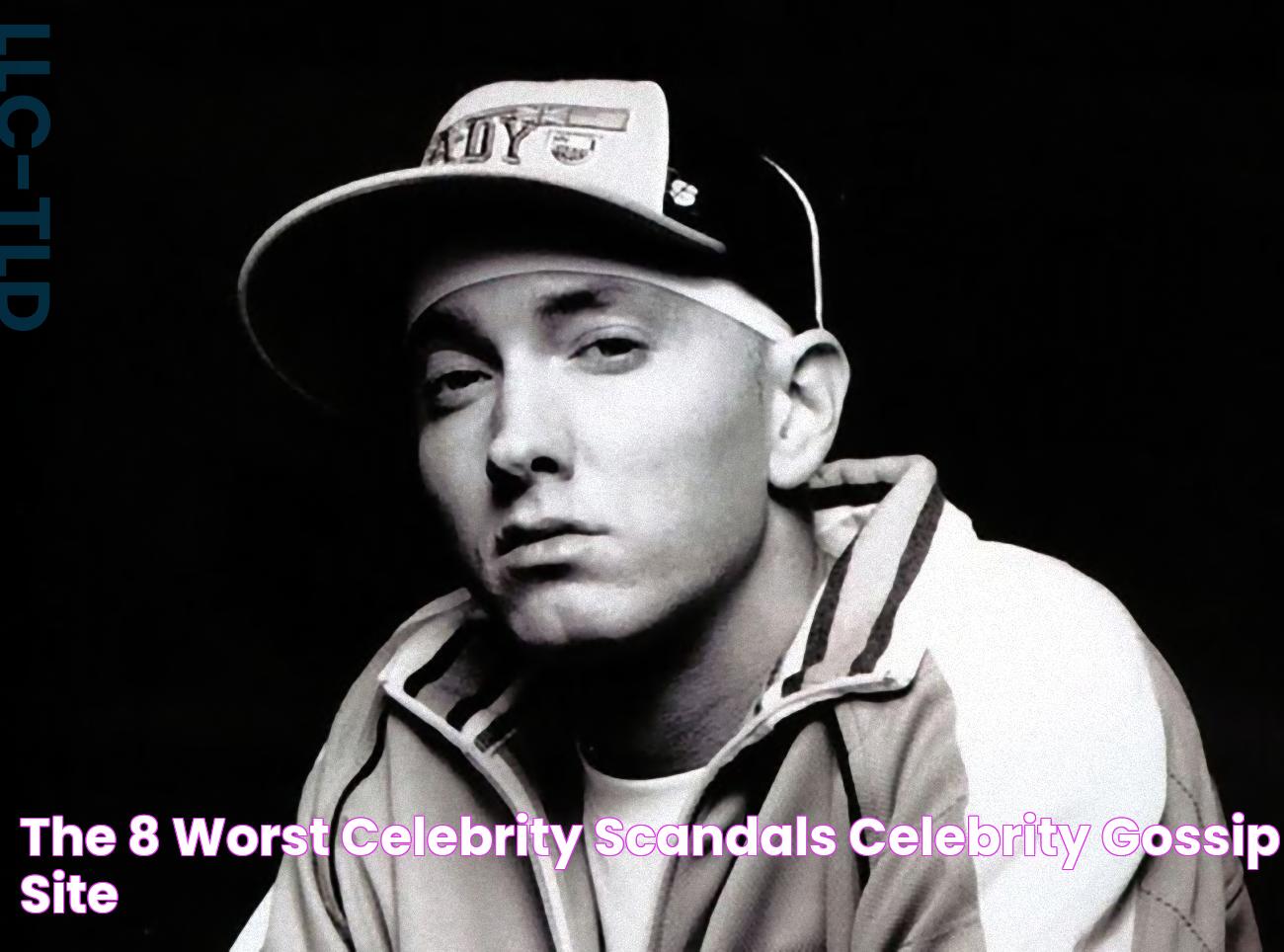 The 8 Worst Celebrity Scandals Celebrity Gossip Site