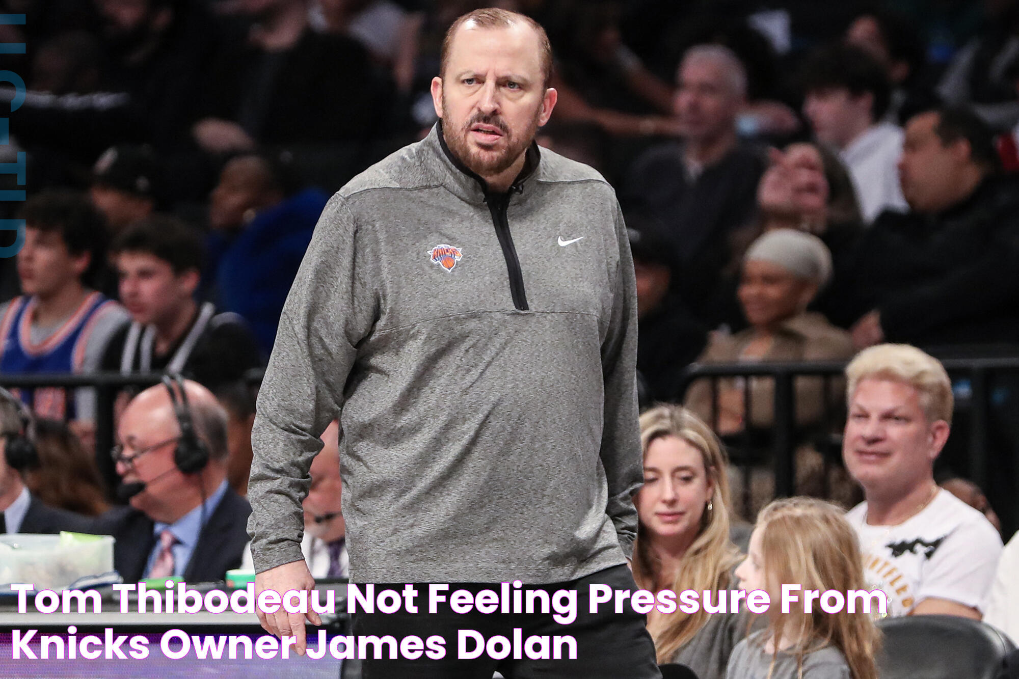 Tom Thibodeau not feeling pressure from Knicks owner James Dolan