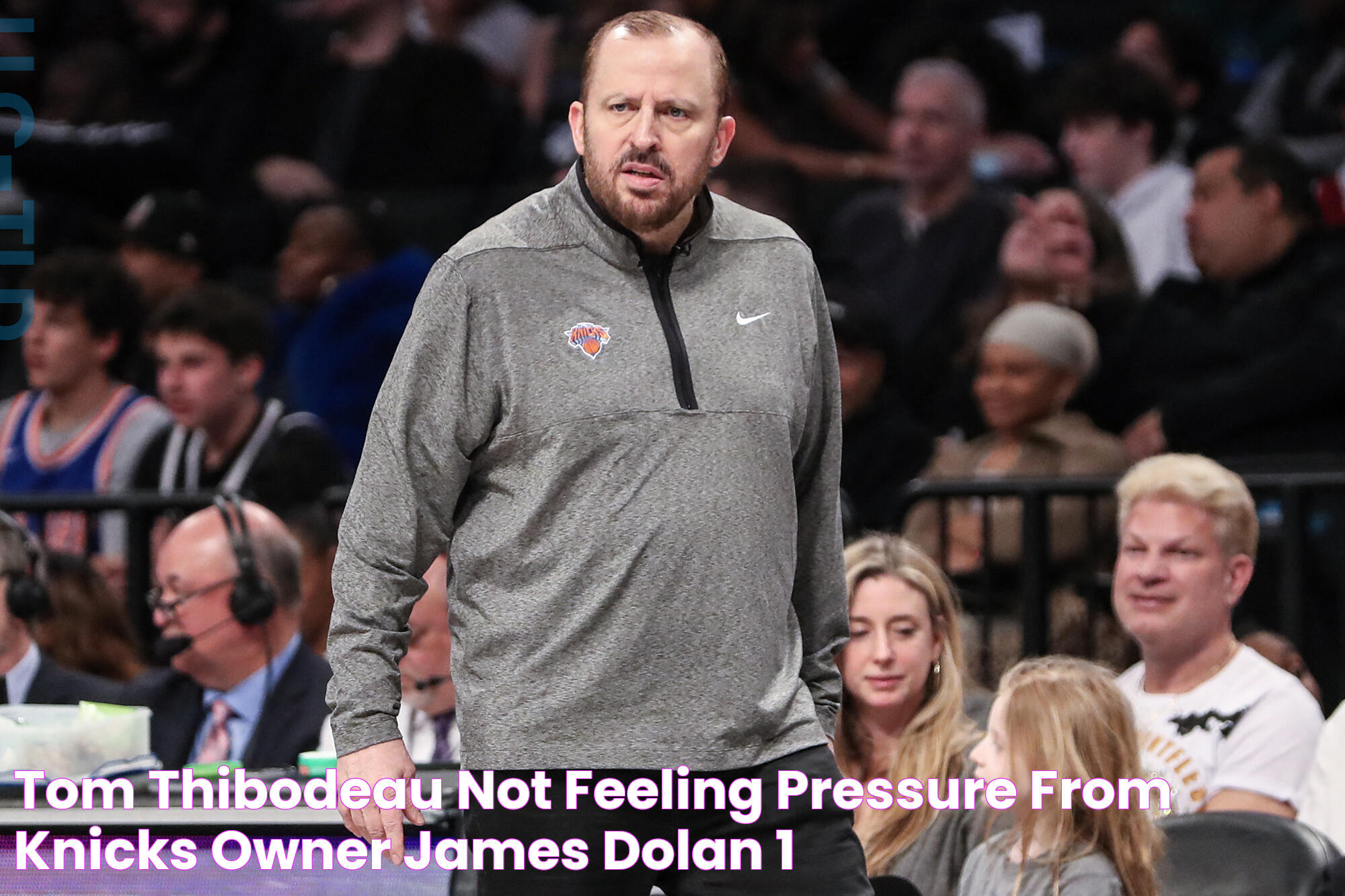 Tom Thibodeau not feeling pressure from Knicks owner James Dolan