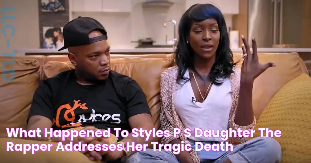 What Happened to Styles P's Daughter? The Rapper Addresses Her Tragic Death