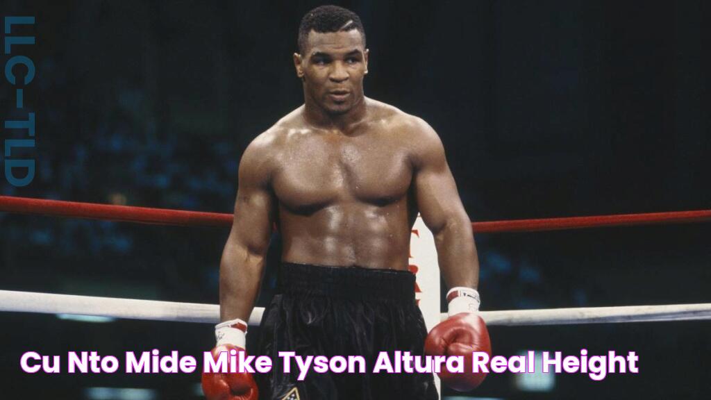 ¿Cuánto mide Mike Tyson? Altura Real height