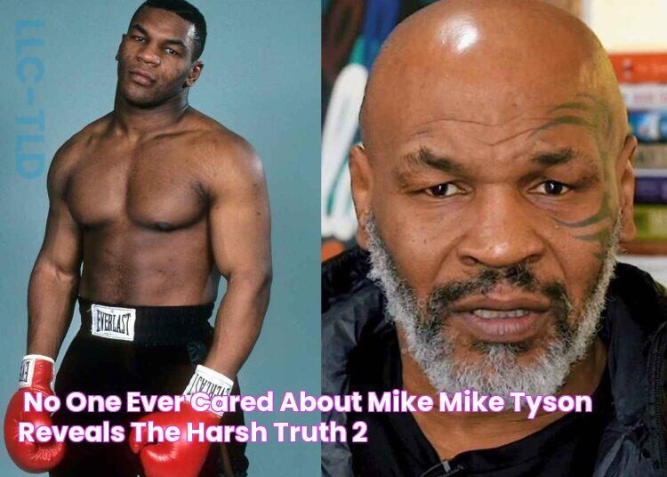 "No one ever cared about Mike," Mike Tyson reveals the harsh truth