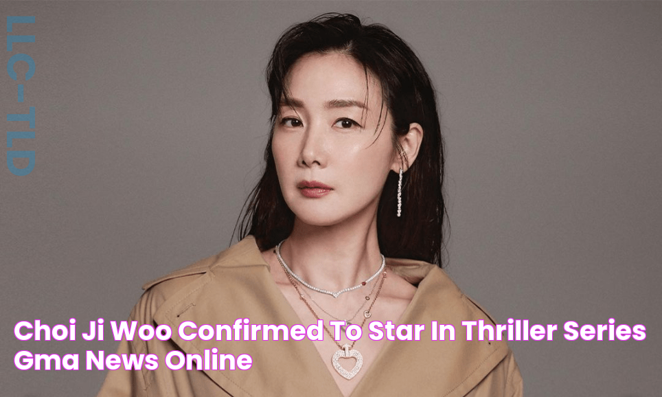 Choi Ji Woo confirmed to star in thriller series GMA News Online