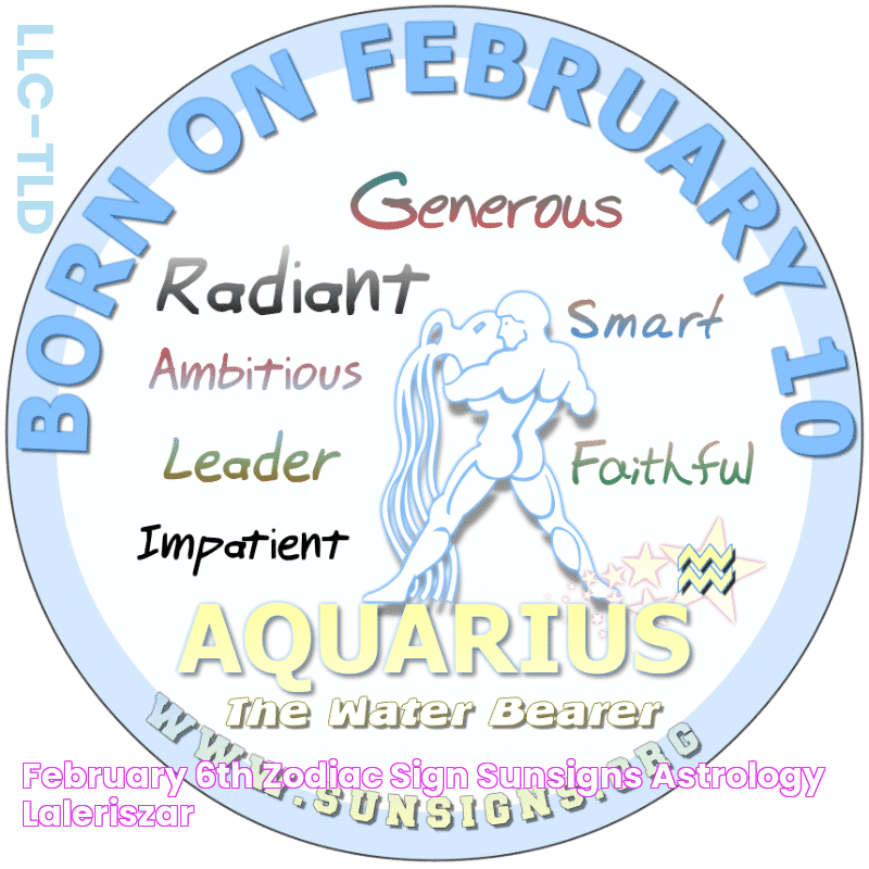 February 6th Zodiac Sign Sunsigns Astrology Laleriszar