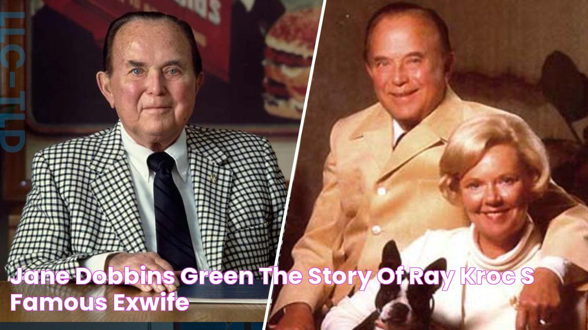 Jane Dobbins Green The Story Of Ray Kroc's Famous ExWife