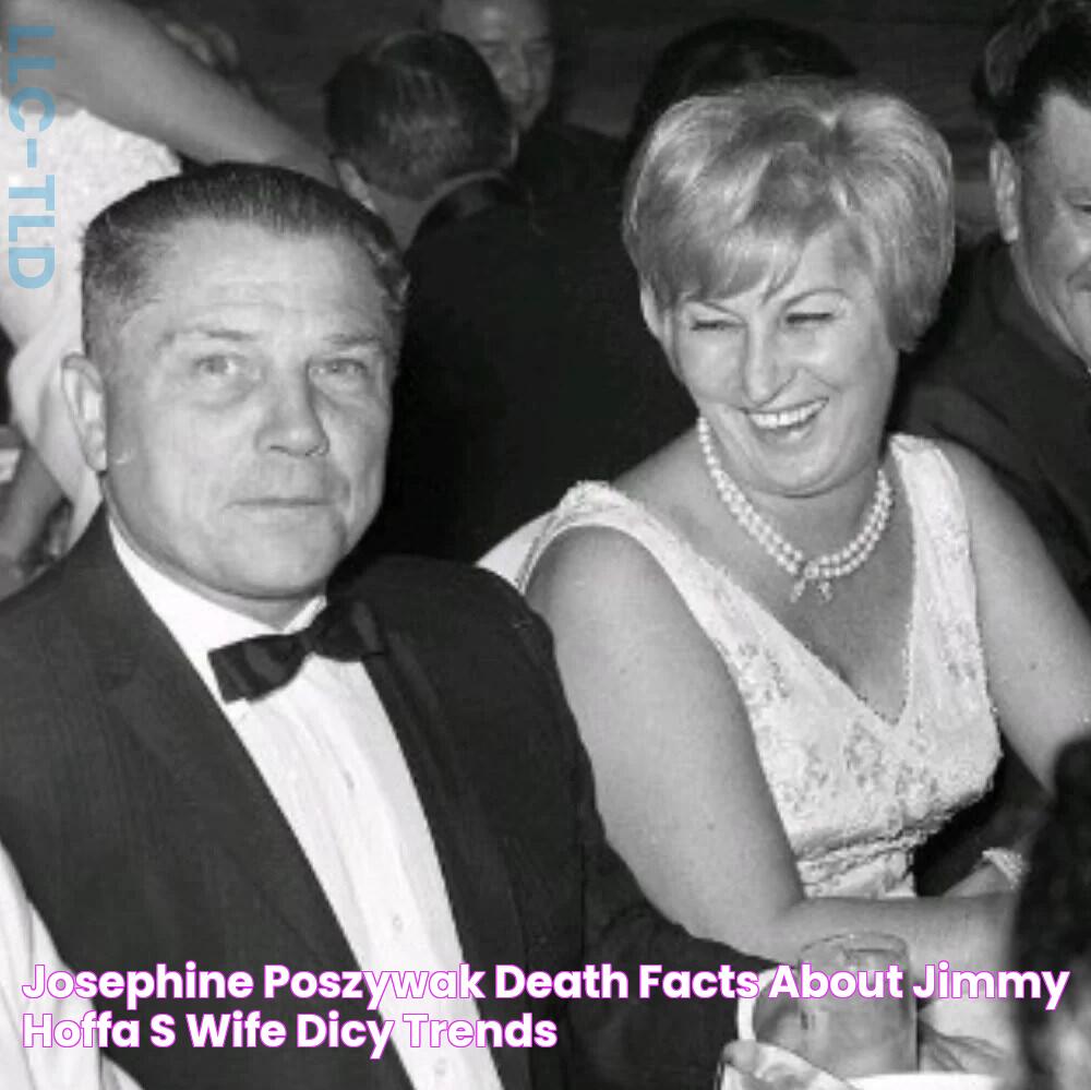 Josephine Poszywak Death & Facts About Jimmy Hoffa's Wife Dicy Trends