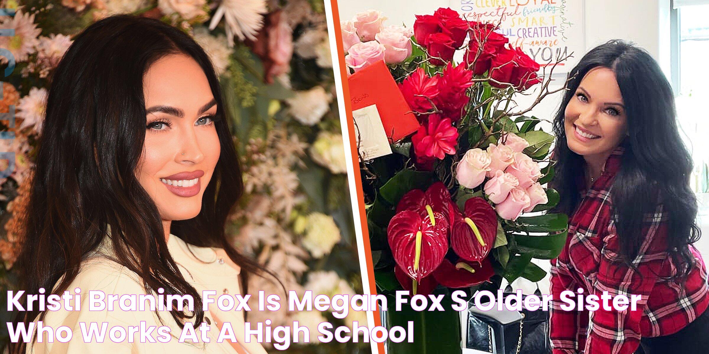 Kristi Branim Fox Is Megan Fox’s Older Sister Who Works at a High School