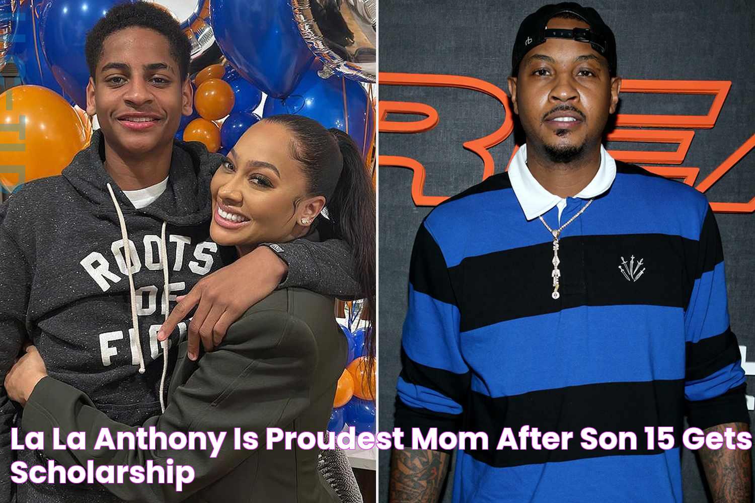 La La Anthony Is 'Proudest Mom' After Son, 15, Gets Scholarship