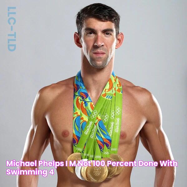 Michael Phelps I'm Not 100 Percent Done With Swimming