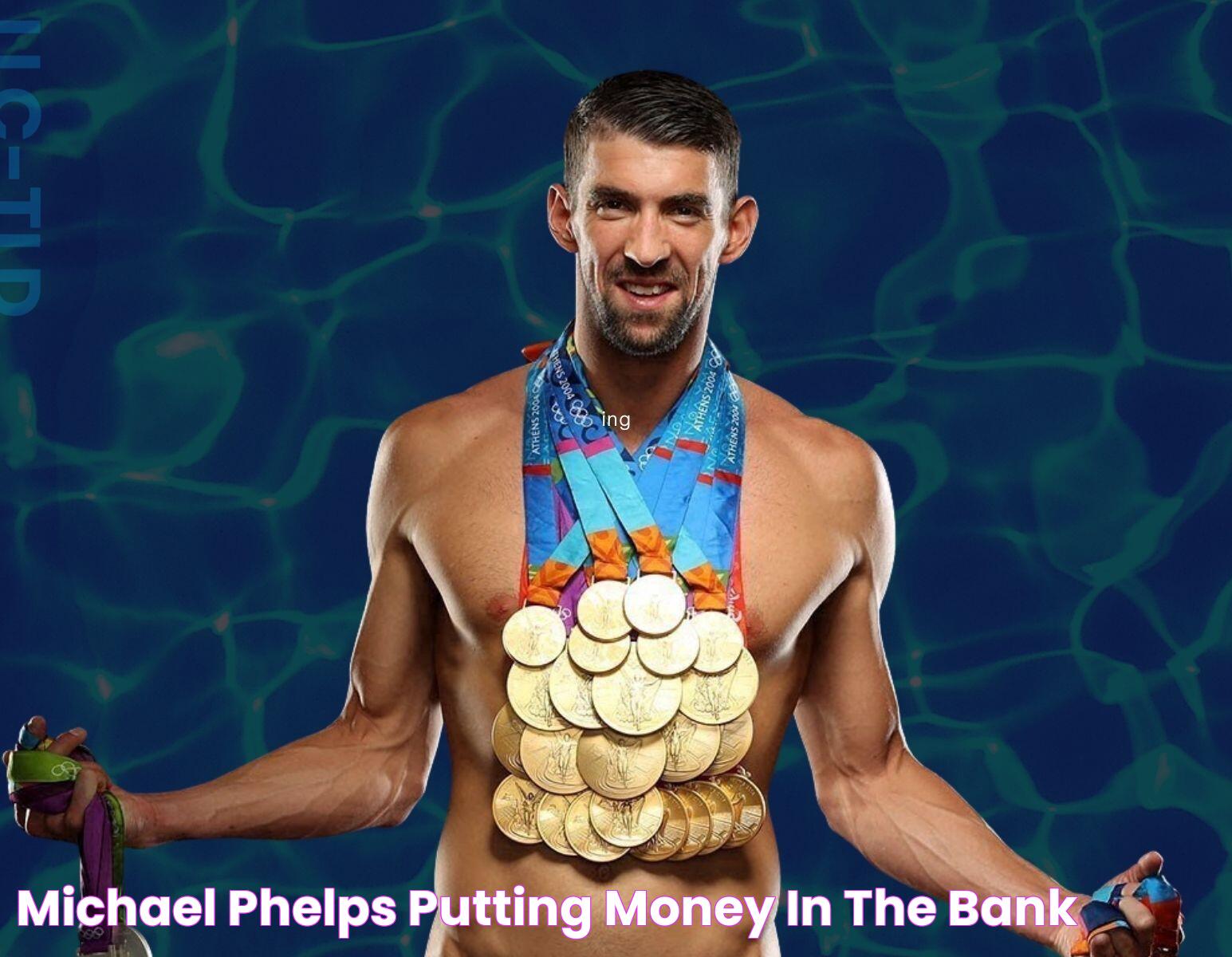 Michael Phelps “Putting Money in the Bank”