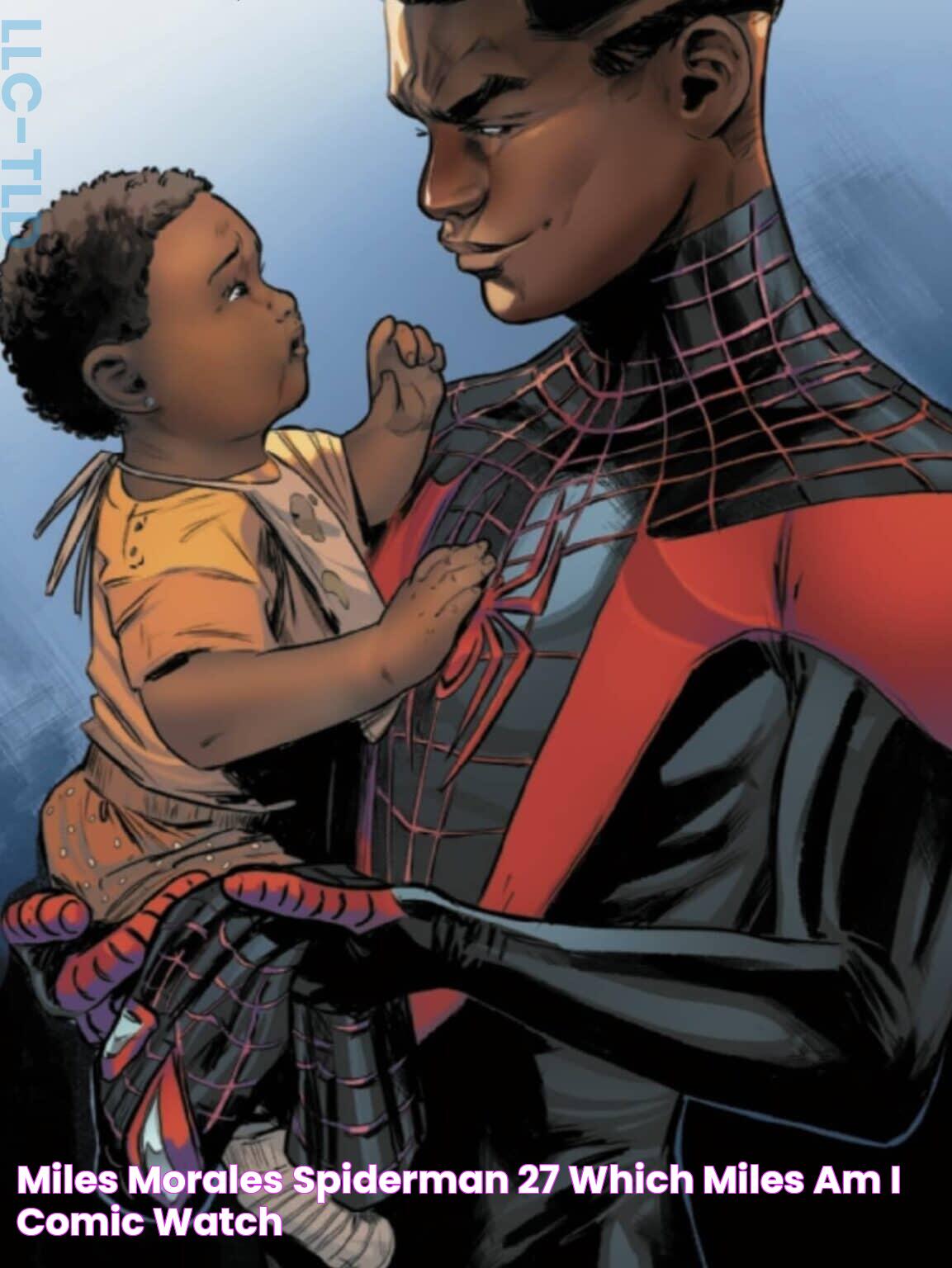 Miles Morales SpiderMan 27 Which Miles Am I? Comic Watch