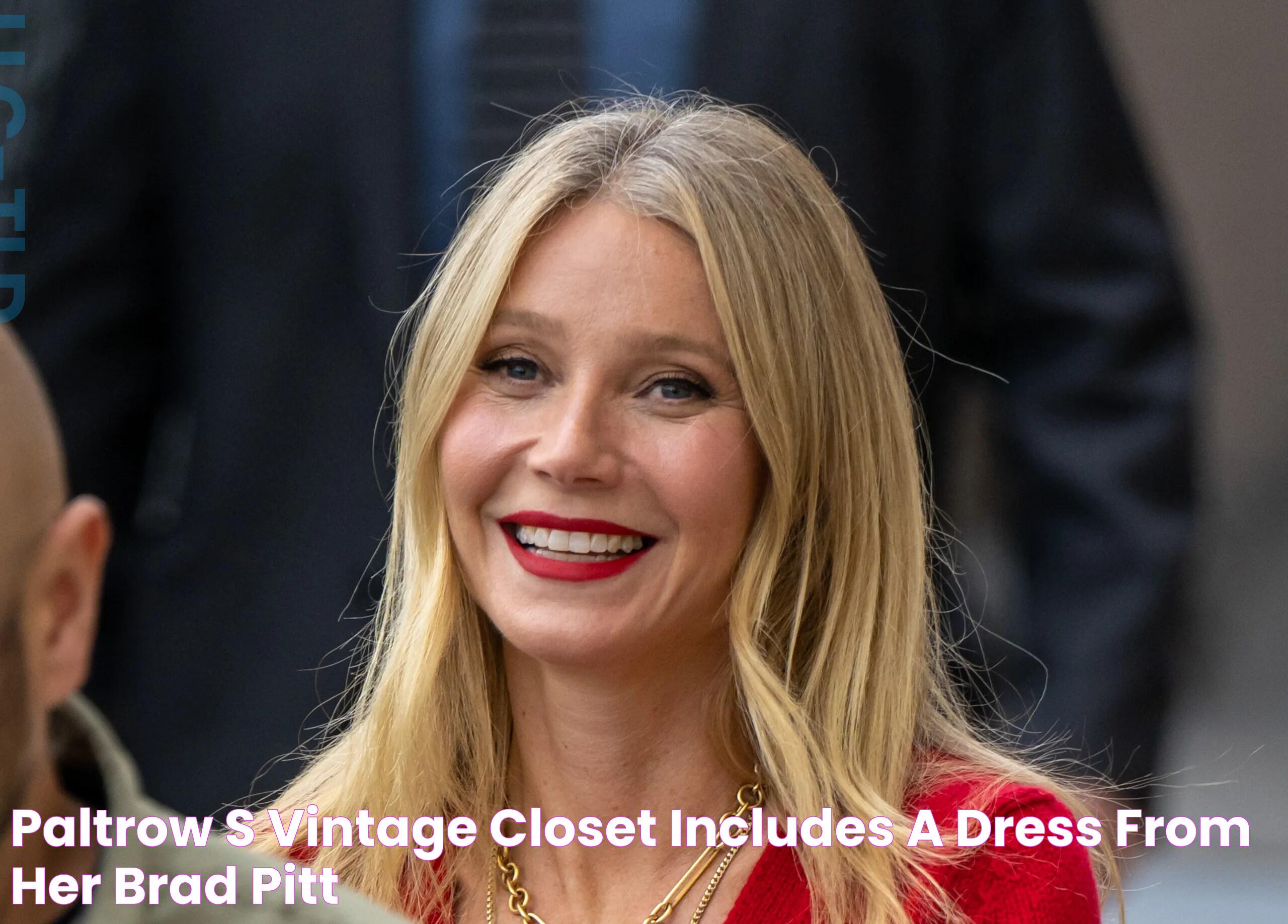 Paltrow's Vintage Closet Includes a Dress From Her Brad Pitt