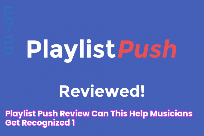 Playlist Push Review Can This Help Musicians Get Recognized?