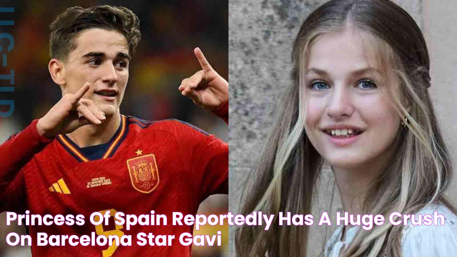 Princess of Spain reportedly has a huge crush on Barcelona star Gavi