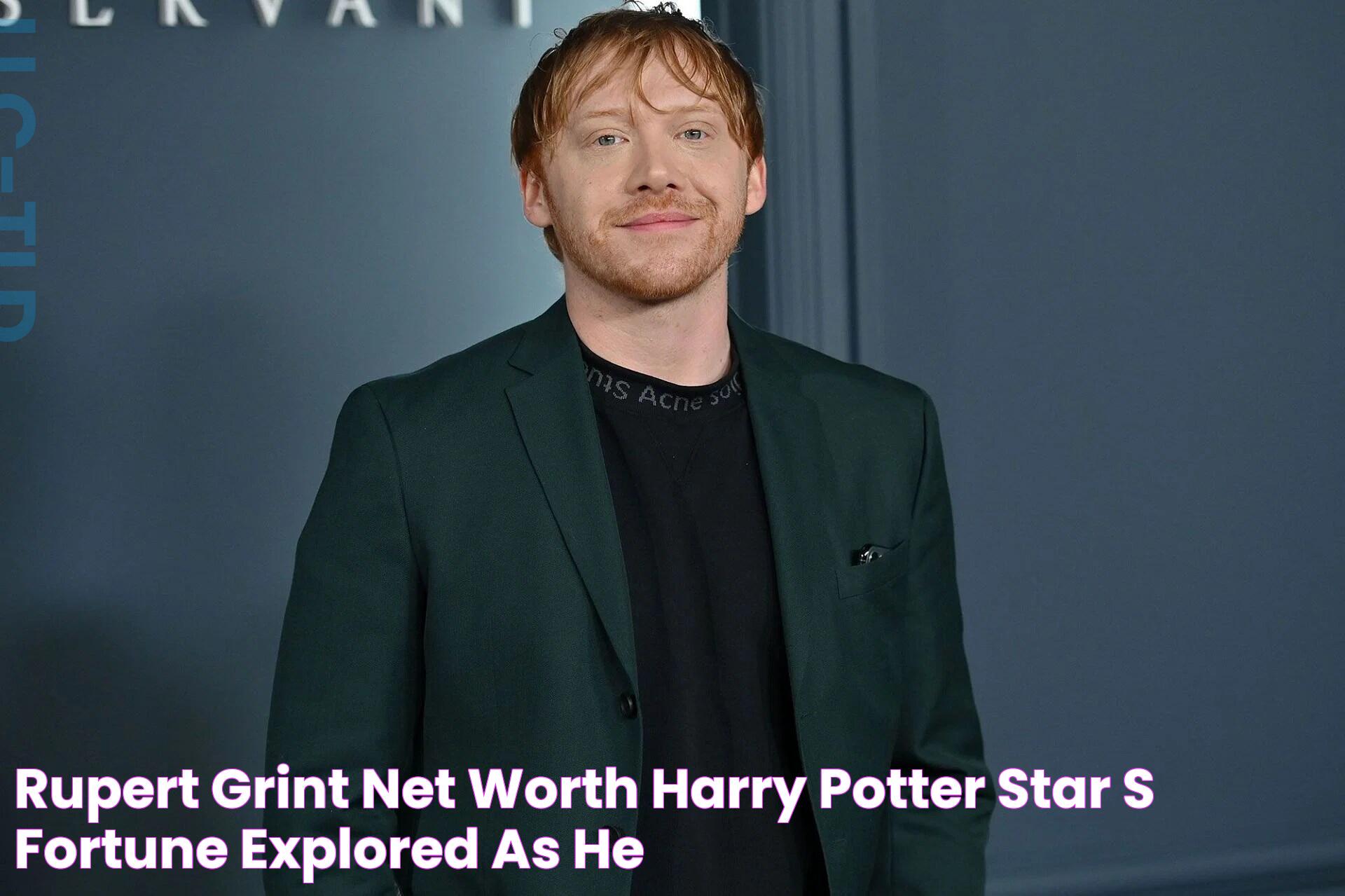 Rupert Grint net worth Harry Potter star's fortune explored as he