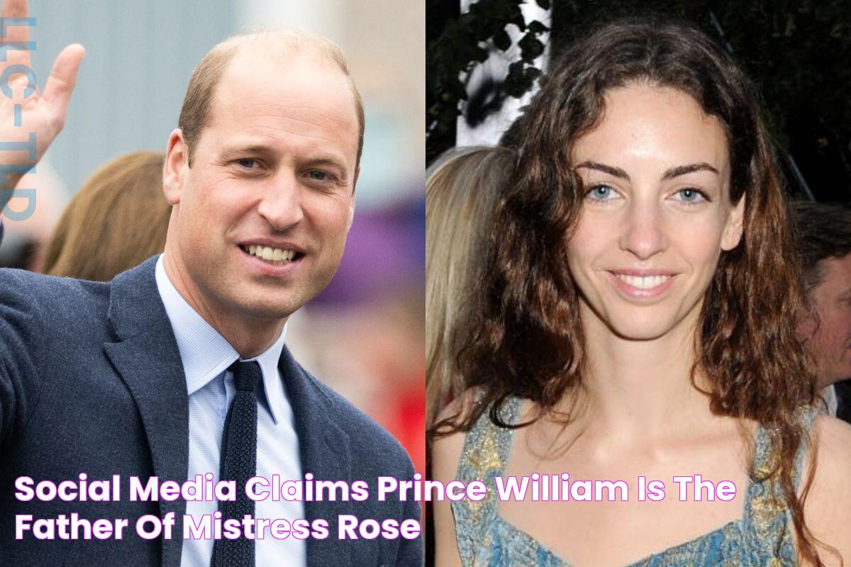 Social Media claims Prince William is the father of (mistress)Rose