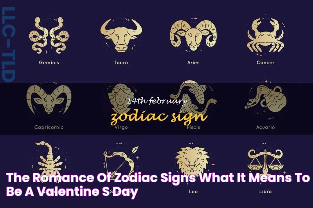 The Romance Of Zodiac Signs What It Means To Be A Valentine's Day