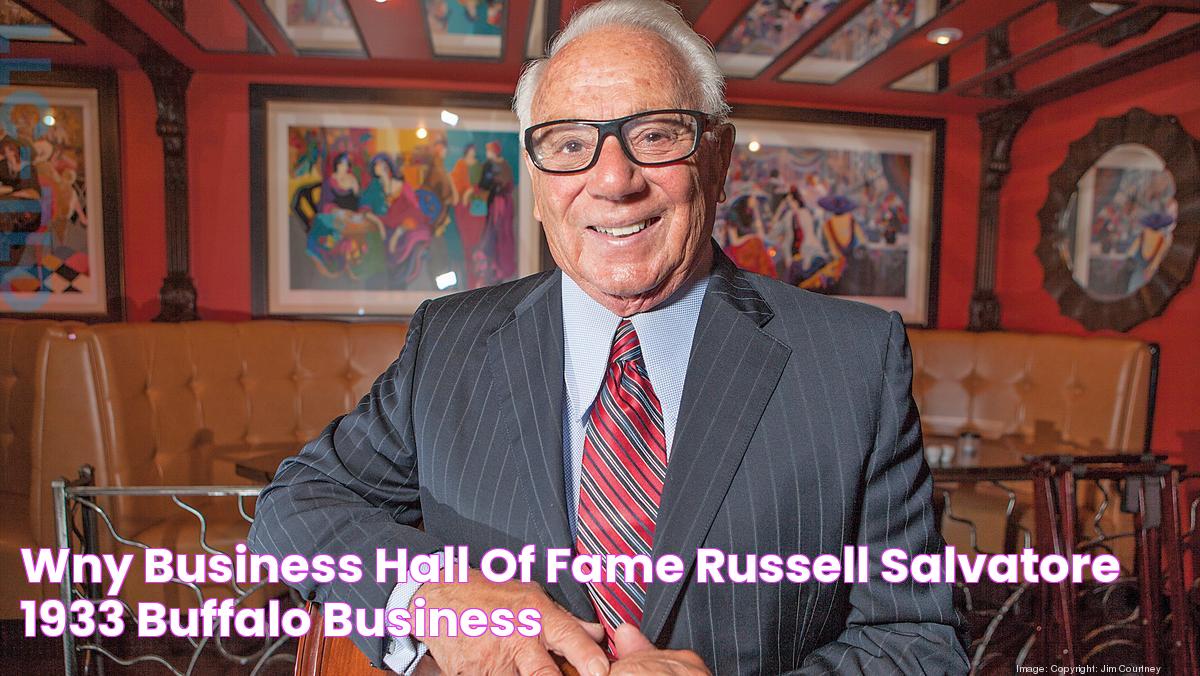 WNY Business Hall of Fame Russell Salvatore (1933) Buffalo Business