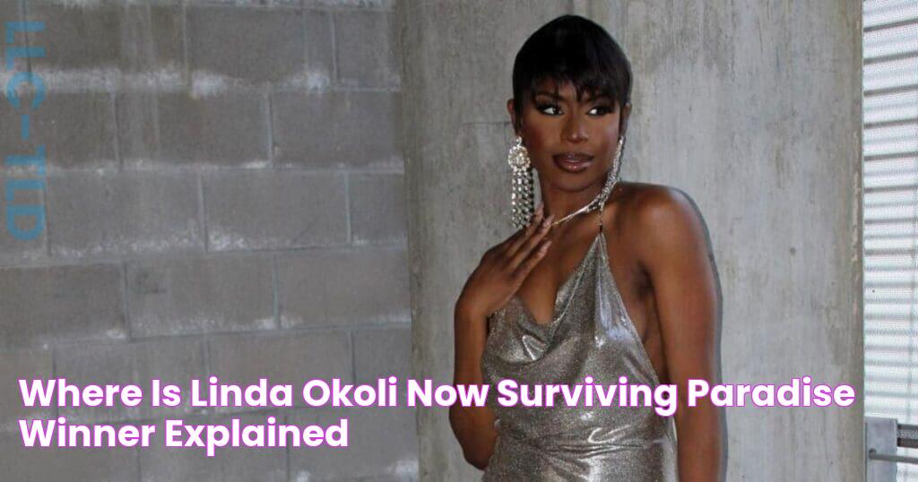 Where is Linda Okoli Now? Surviving Paradise Winner Explained