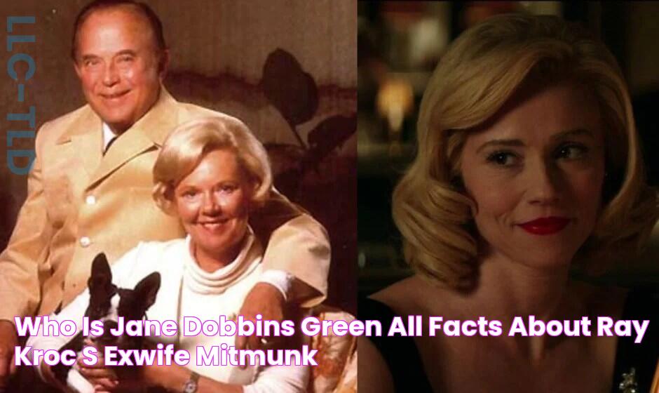 Who is Jane Dobbins Green? All Facts About Ray Kroc’s ExWife Mitmunk