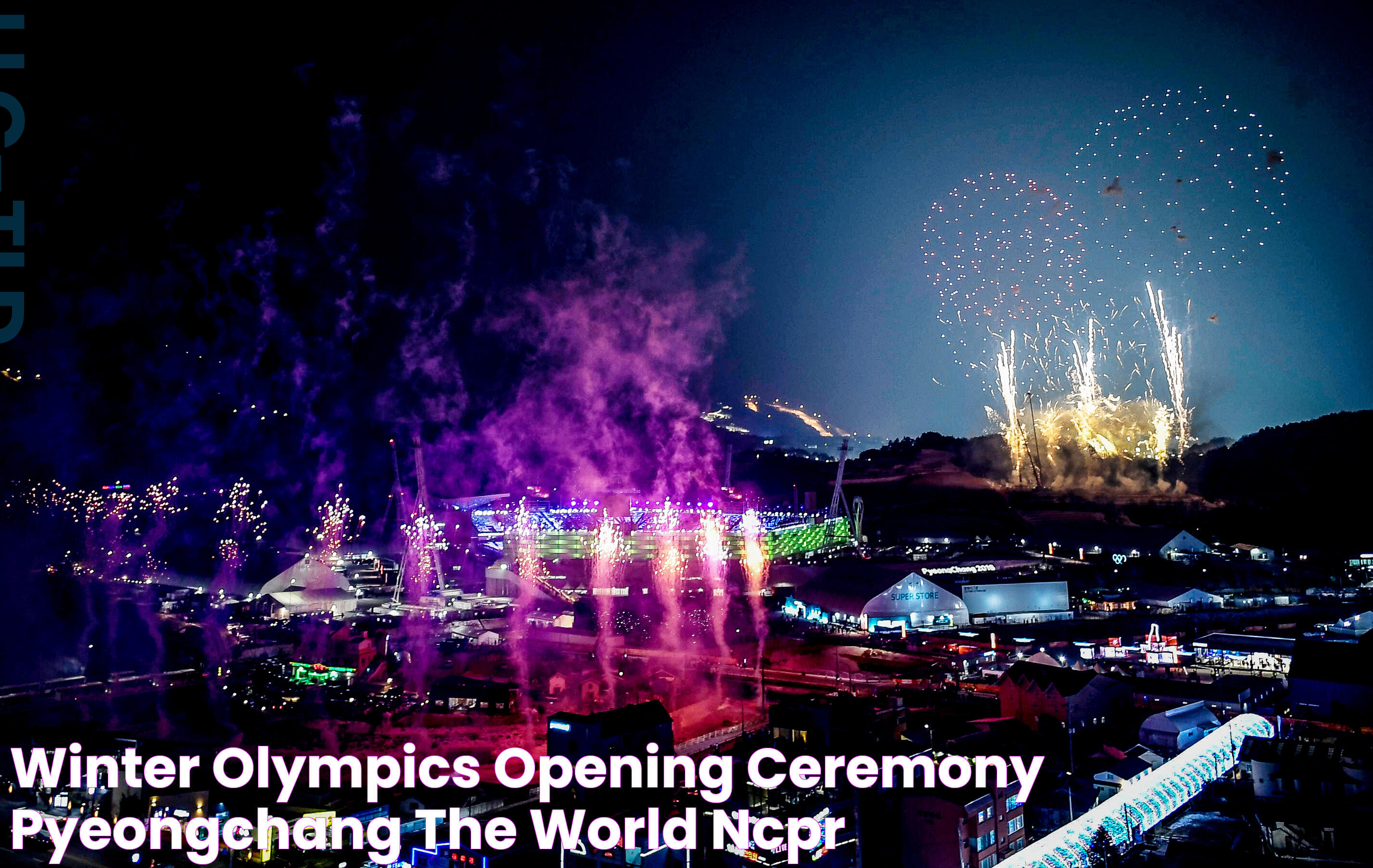 Winter Olympics Opening Ceremony Pyeongchang The World NCPR