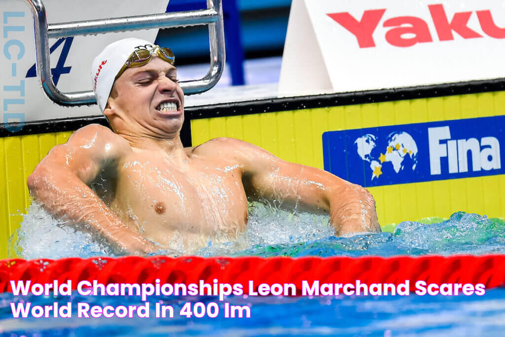 World Championships Leon Marchand Scares World Record in 400 IM