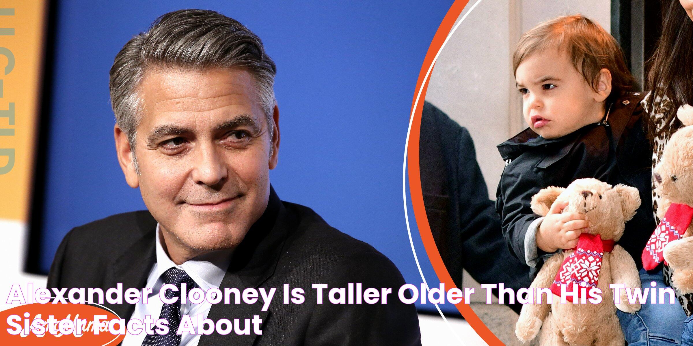 Alexander Clooney Is Taller & Older than His Twin Sister Facts about