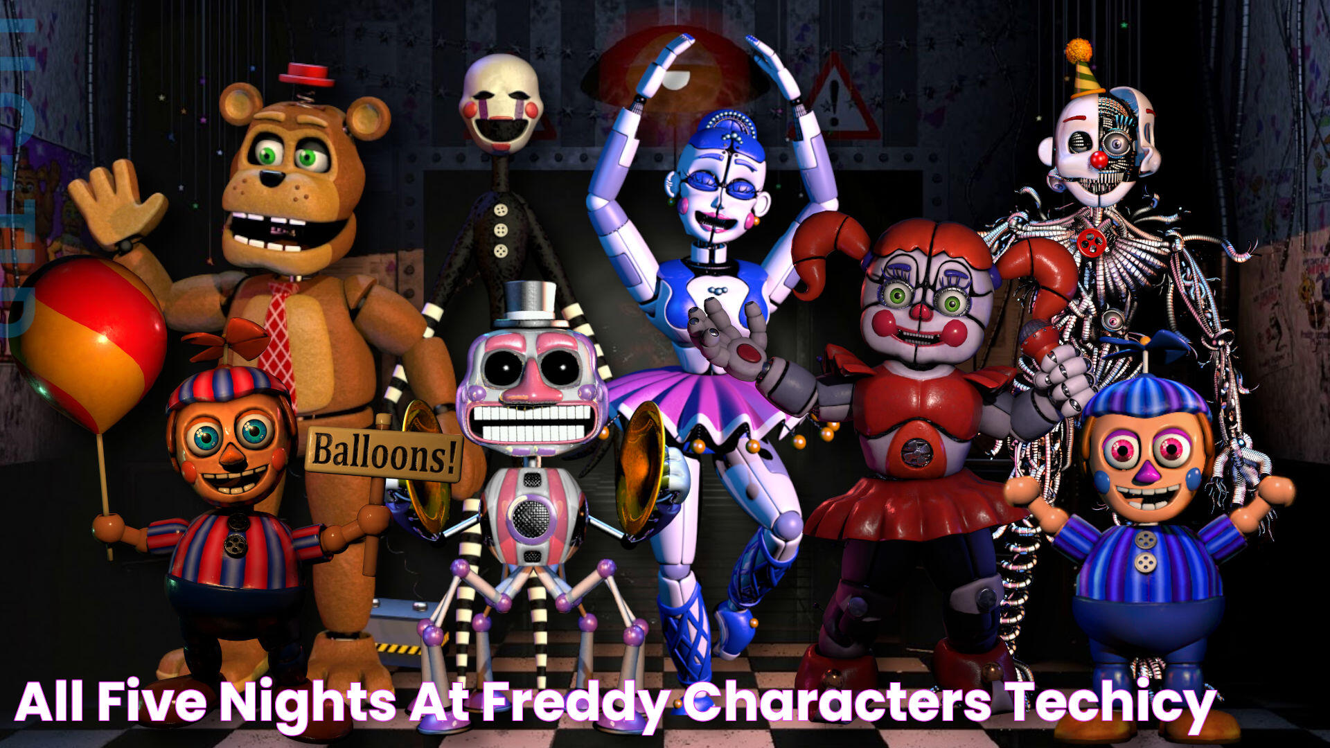 All Five Nights at Freddy Characters Techicy