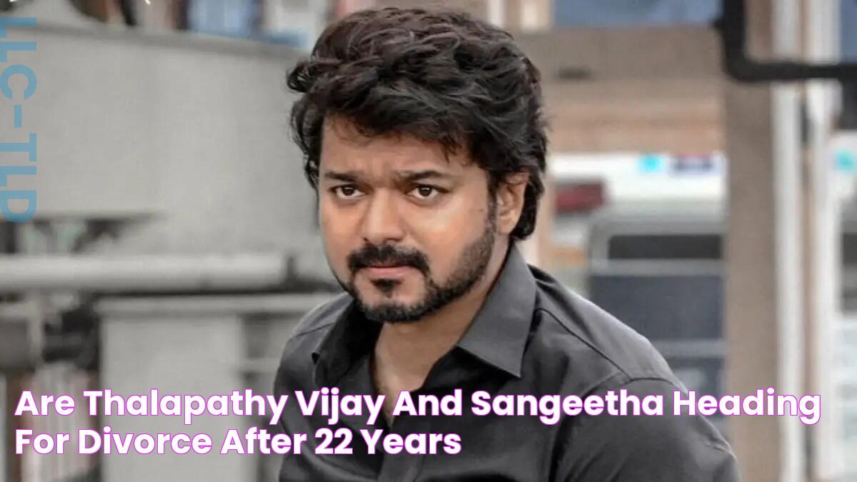 Are Thalapathy Vijay and Sangeetha heading for divorce after 22 years