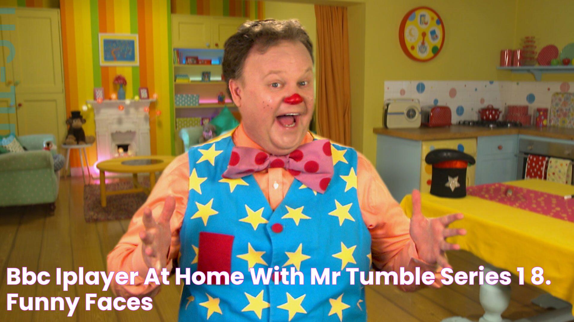 BBC iPlayer At Home with Mr Tumble Series 1 8. Funny Faces