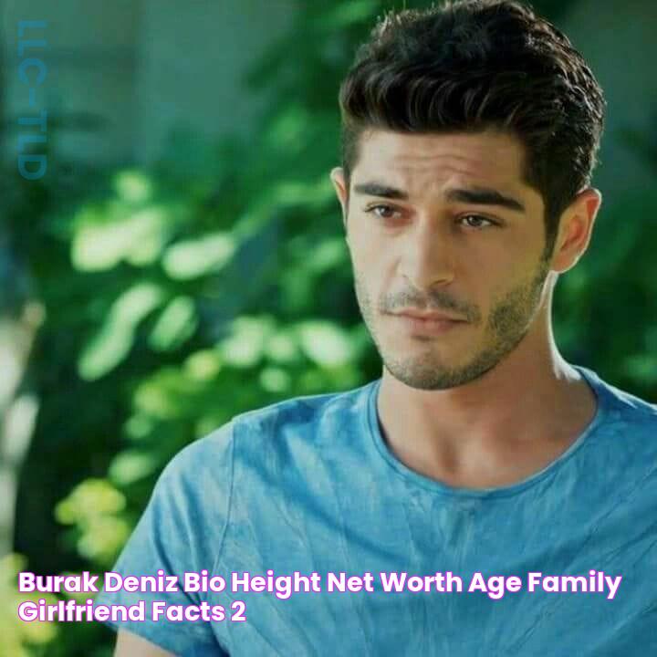 Burak Deniz Bio, Height, Net worth, Age, Family, Girlfriend, Facts