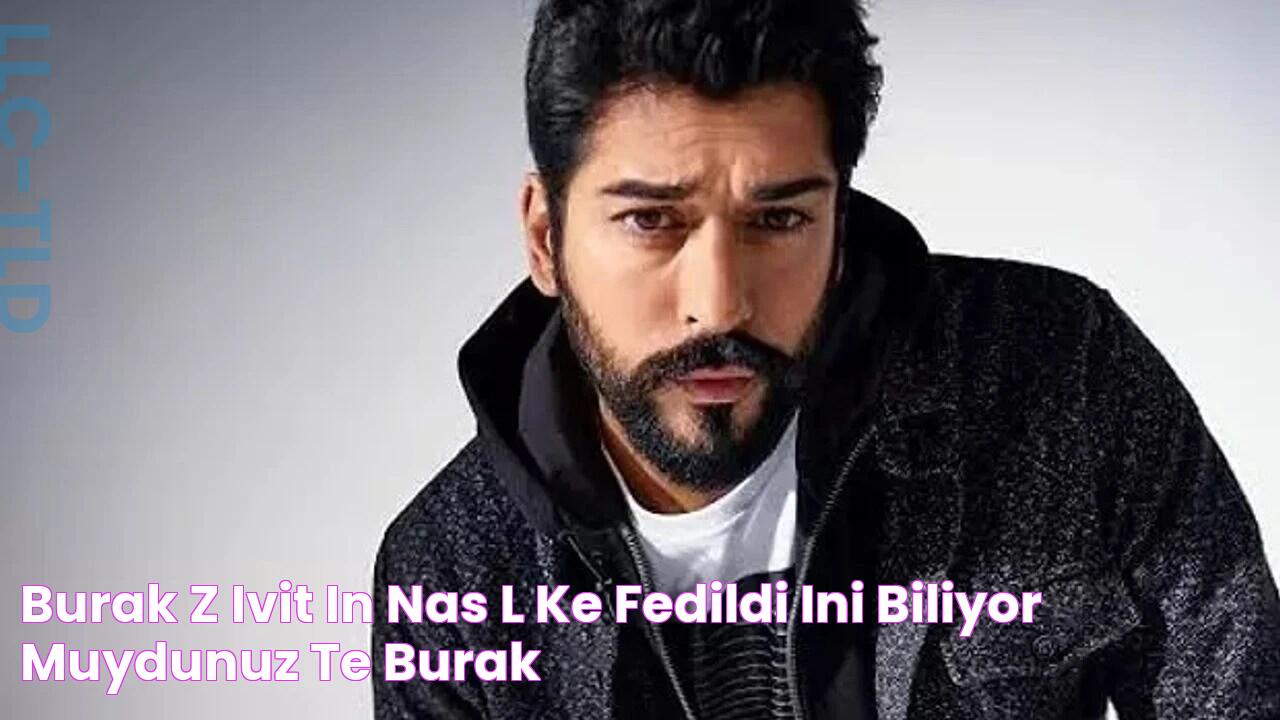 Burak Özçivit'in nasıl keşfedildiğini biliyor muydunuz? İşte Burak