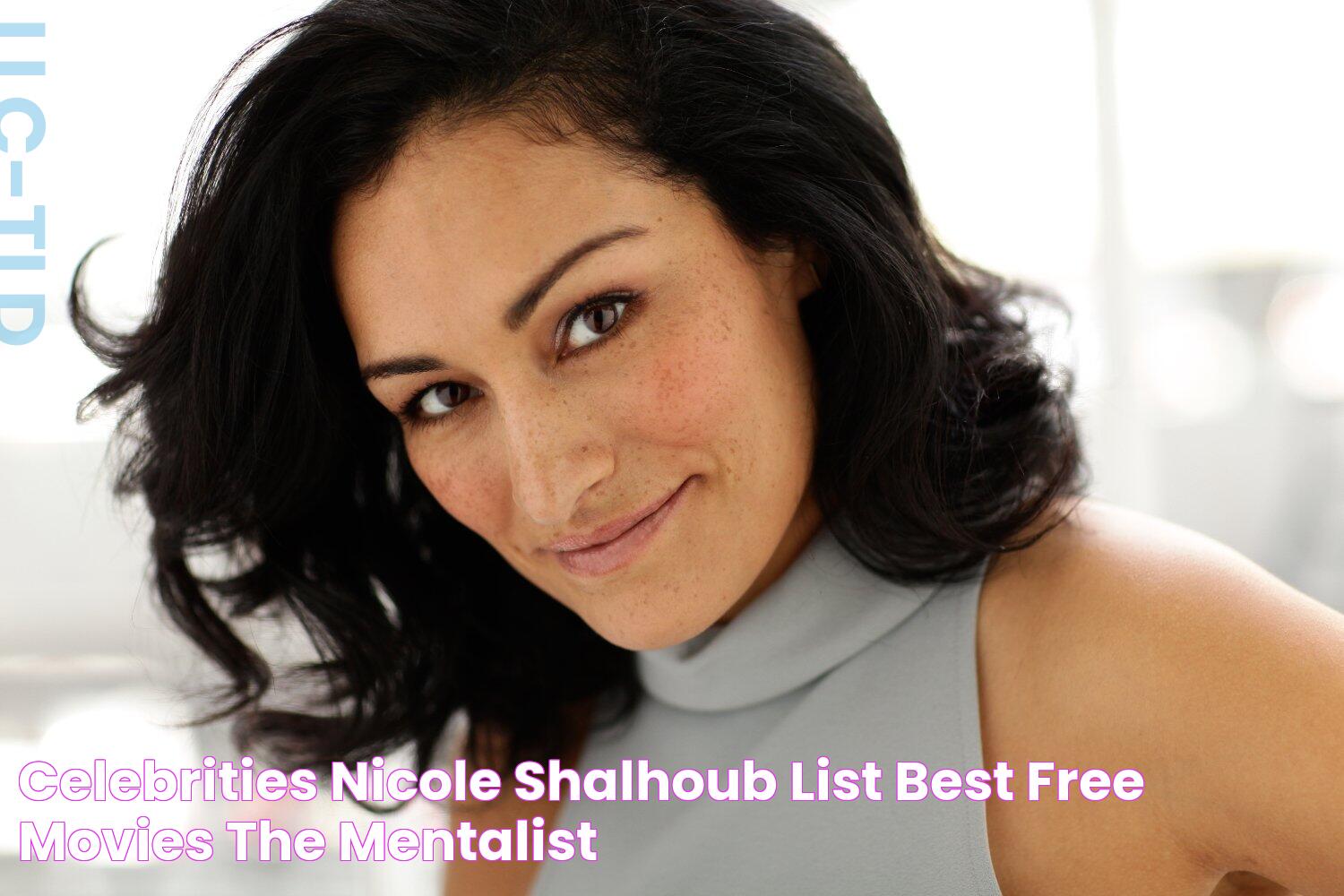 Celebrities Nicole Shalhoub, List best free movies The Mentalist